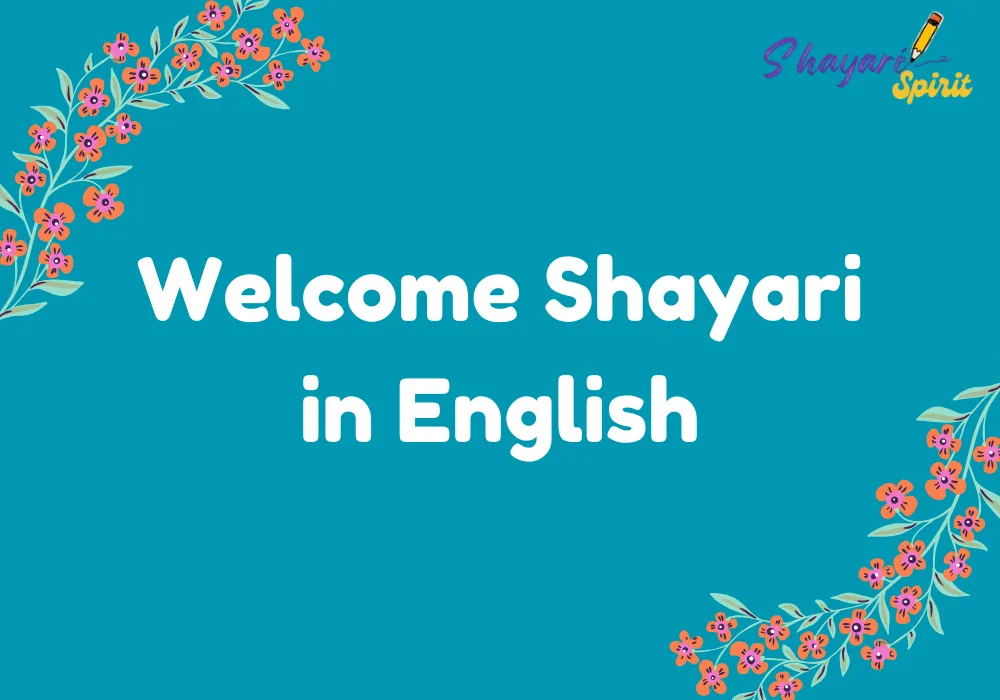 Welcome Shayari in English
